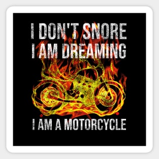 I don't snore I am dreaming I am a motorcycle Sticker